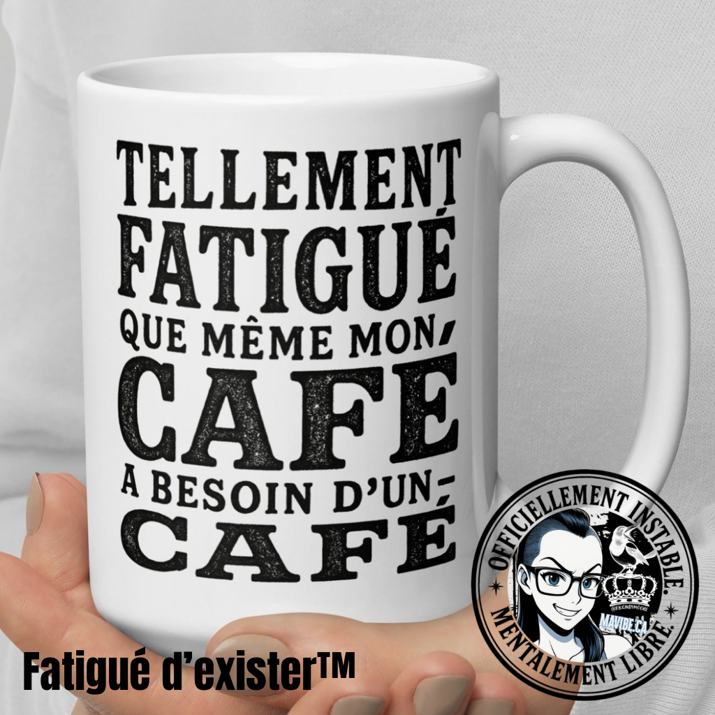 Fatigué d’exister™ - pour humains fonctionnels mais instables
